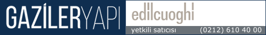 Edilcuoghi Yetkili Satıcısı - Gaziler Yapı
