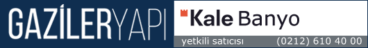 Kale Banyo Yetkili Satıcısı - Gaziler Yapı